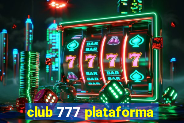 club 777 plataforma